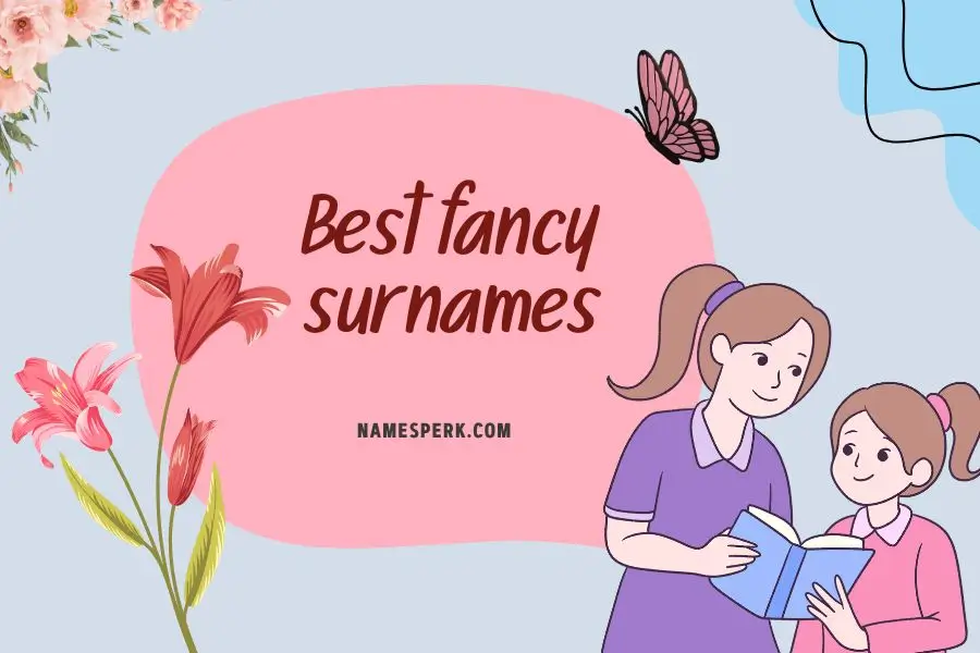 Best fancy surnames