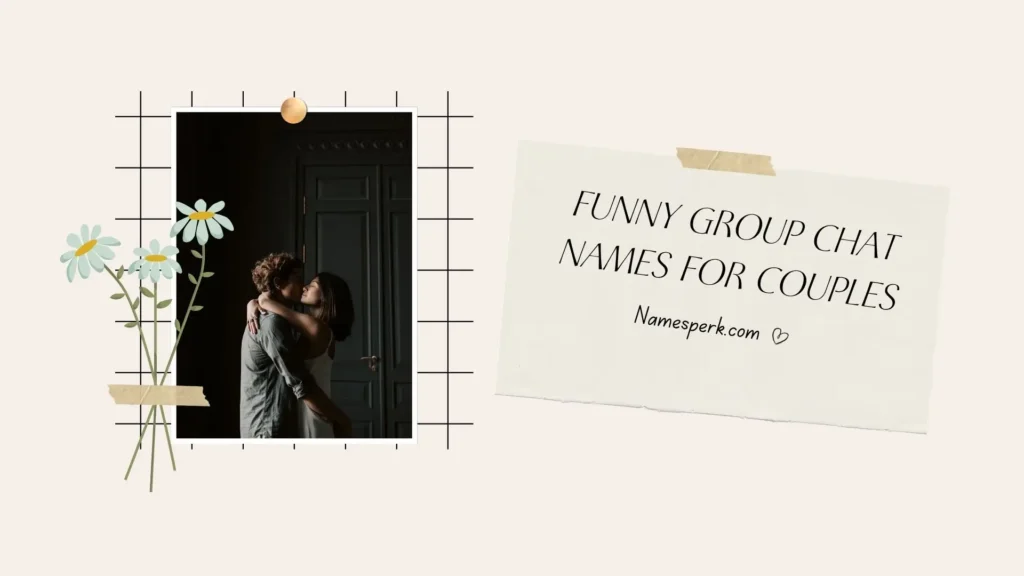 Funny Group Chat Names for Couples