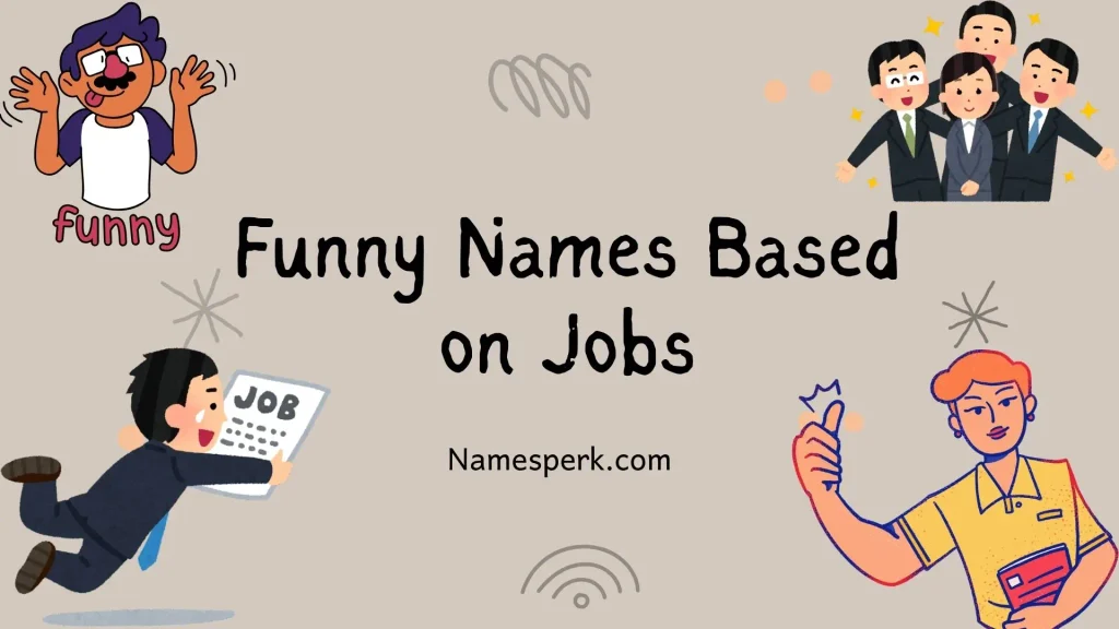 Funny Names Based on Jobs