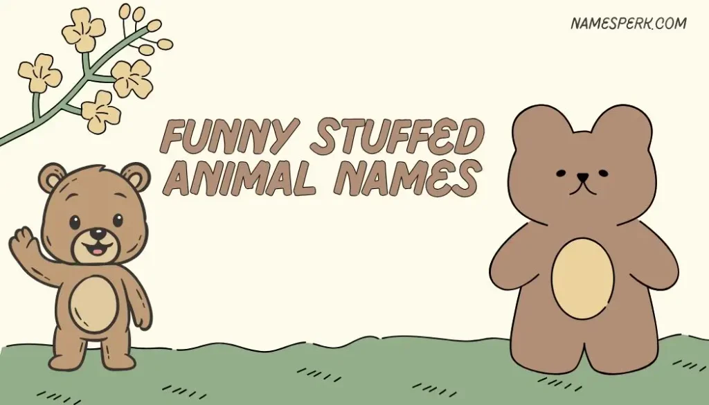 Funny Stuffed Animal Names