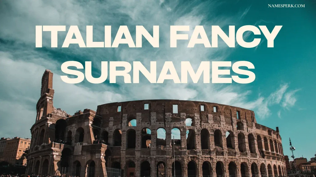 Italian Fancy Surnames