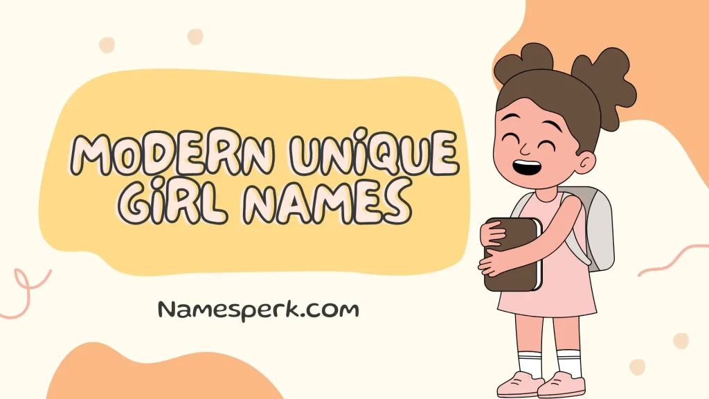 Modern Unique Girl Names