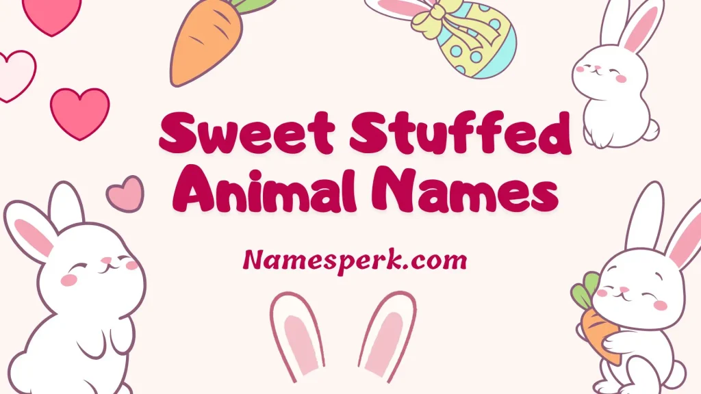 Sweet Stuffed Animal Names