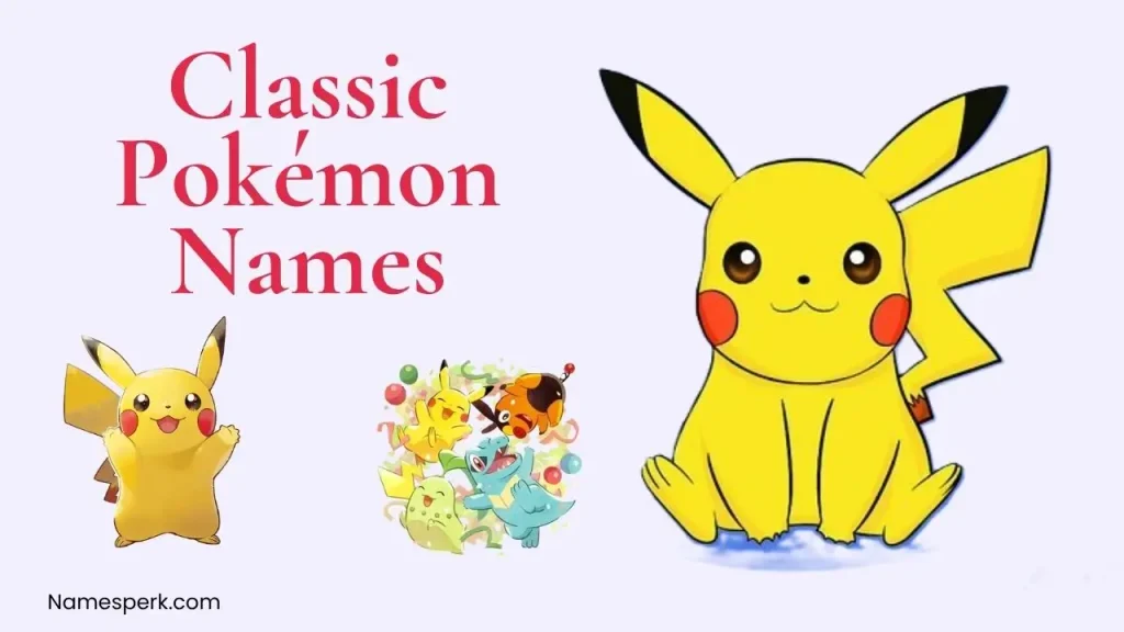 Classic Pokémon Names
