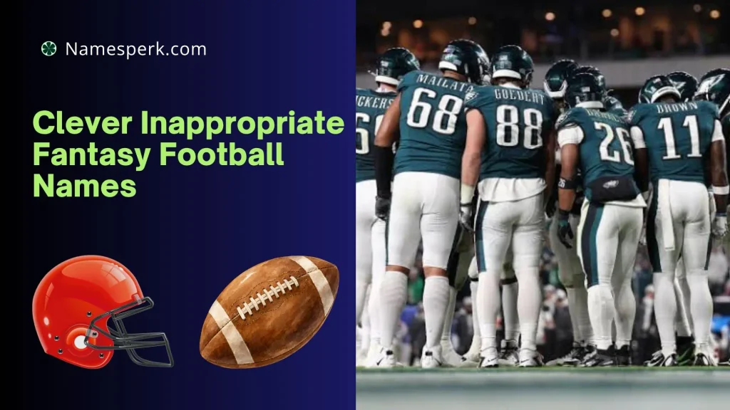 Clever Inappropriate Fantasy Football Names