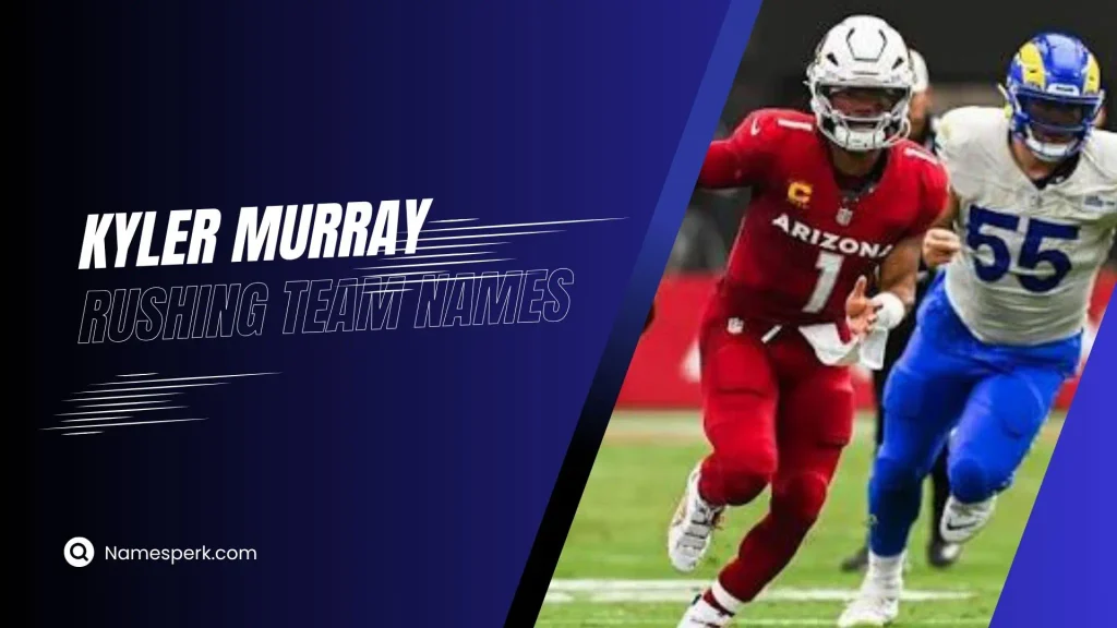 Kyler Murray Rushing Team Names