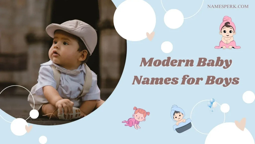 Modern Baby Names for Boys