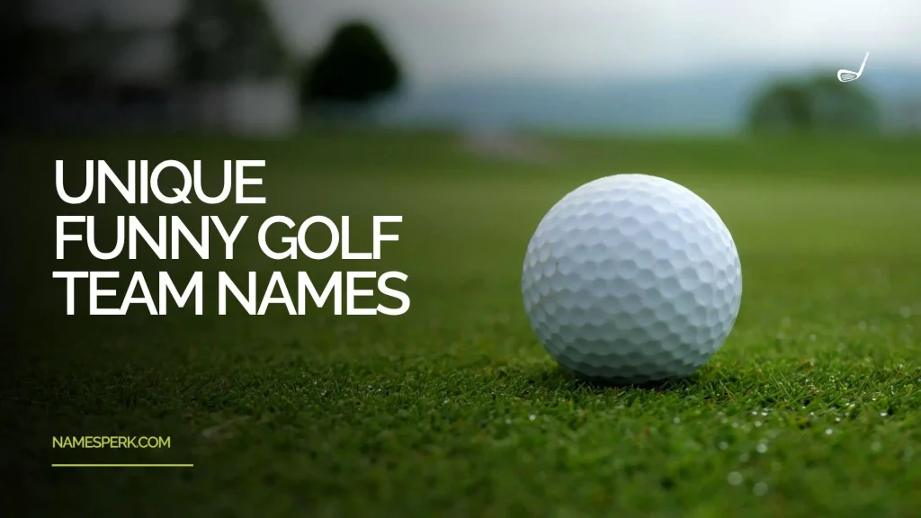 Unique Funny Golf Team Names