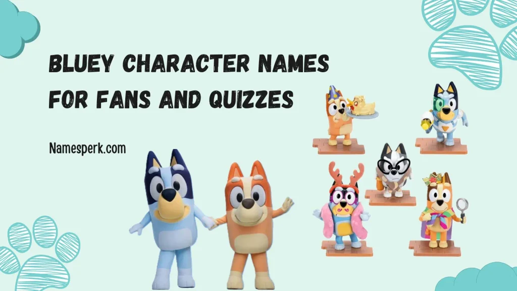 Bluey Character Names for Fans and Quizzes