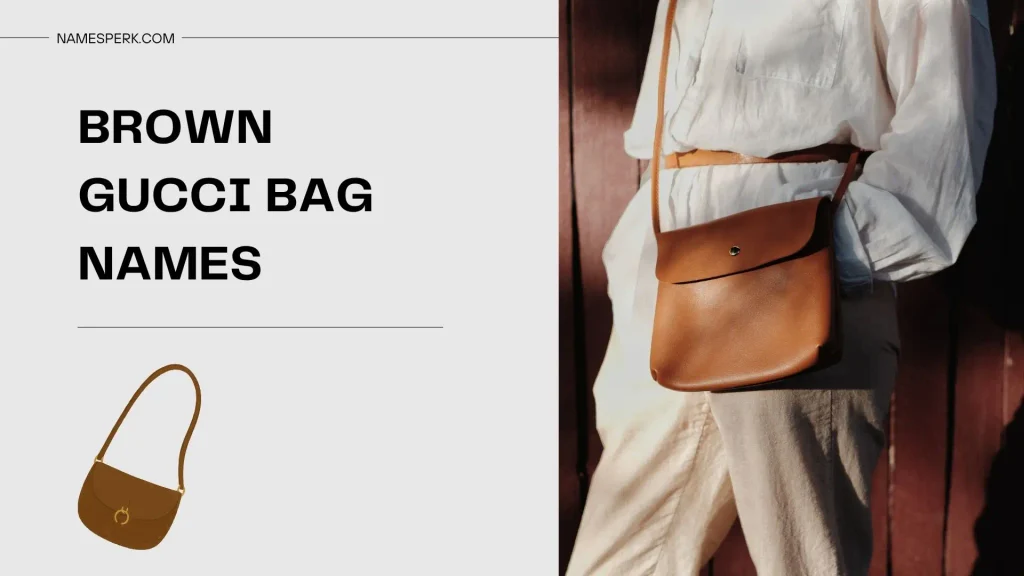 Brown Gucci Bag Names