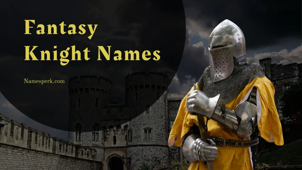 Fantasy Knight Names