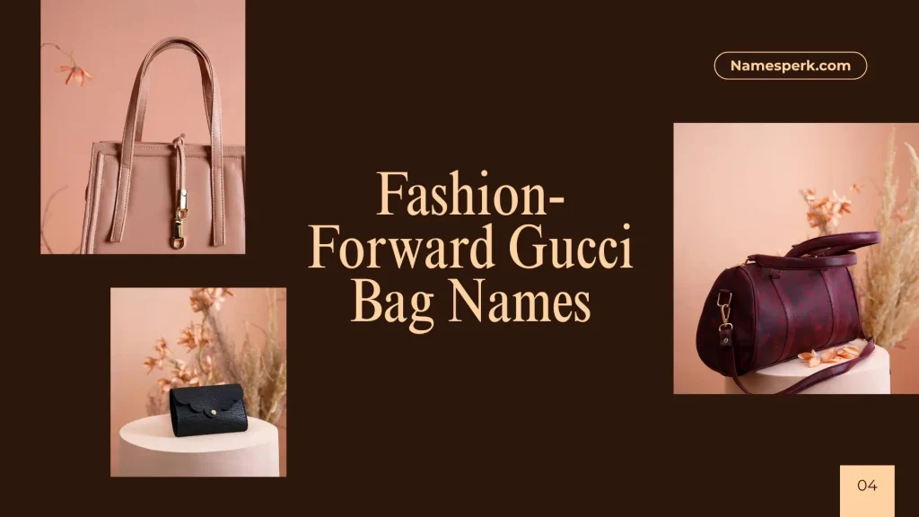 Fashion-Forward Gucci Bag Names