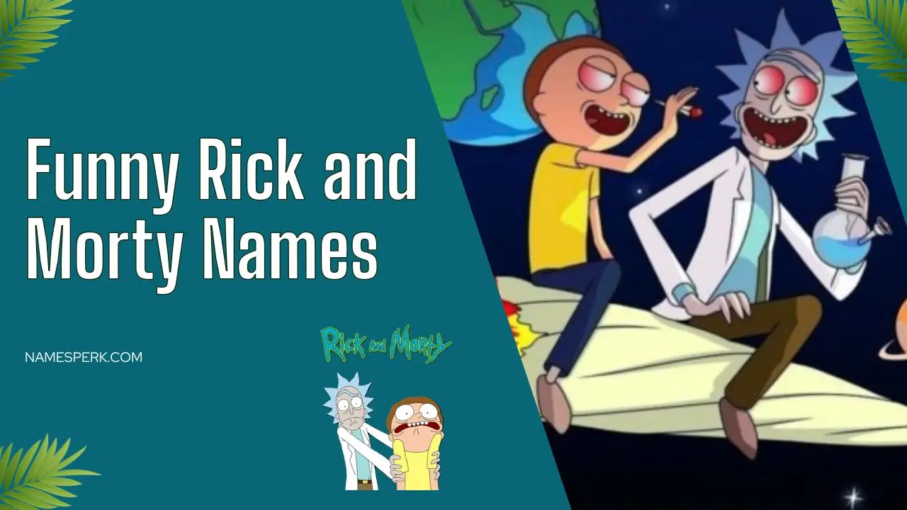 Funny Rick and Morty Names