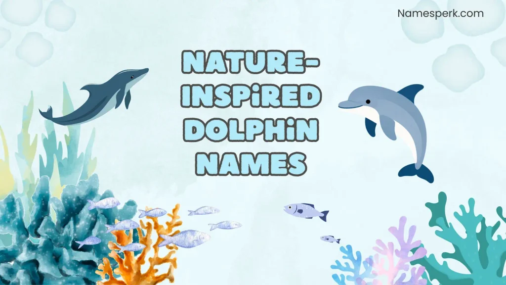 Nature-Inspired Dolphin Names