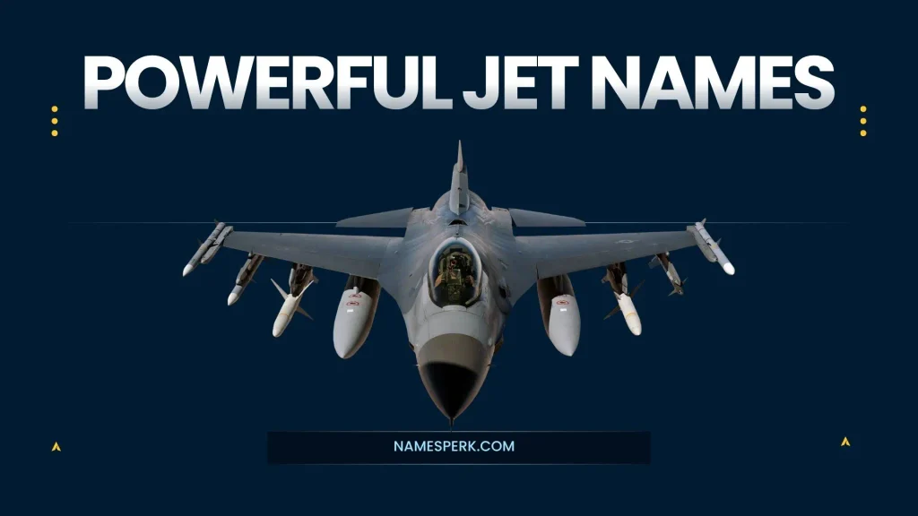 Powerful Jet Names