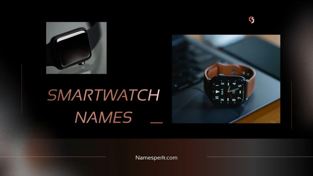 Smartwatch Names